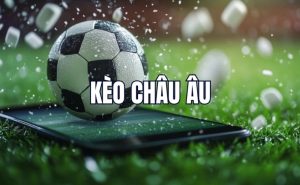 Giới thiệu về kèo châu Âu